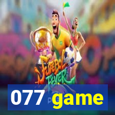 077 game